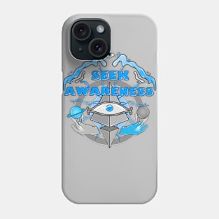 SEEK AWARENESS Phone Case