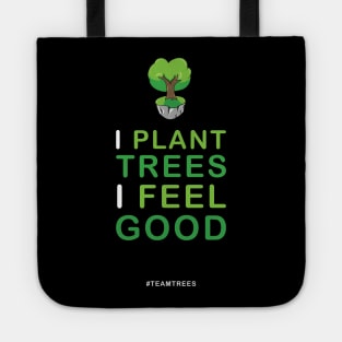 Cute Plant Trees Feel Good teamtrees Tote