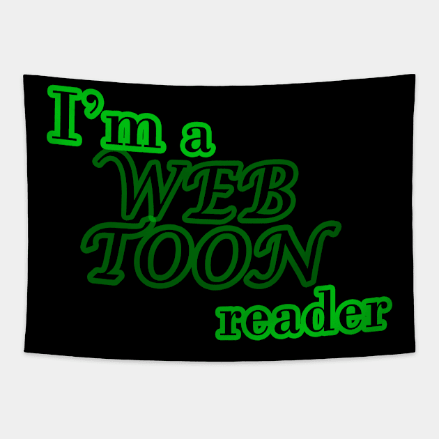 I'm a webtoon reader Tapestry by Kidrock96