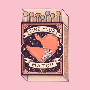 Find your match T-Shirt