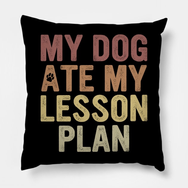 My Dog Ate My Lesson Plan Pillow by OialiCreative