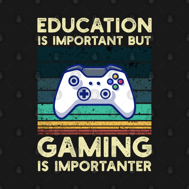 Education Is Important But Gaming Is Importanter by Abderrahmaneelh