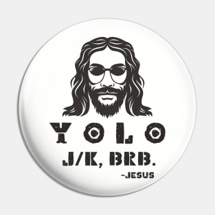 Yolo Jk Brb Jesus Funny Easter Day Pin