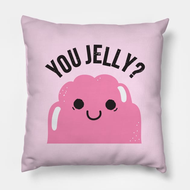 You Jelly? Pillow by Johnitees