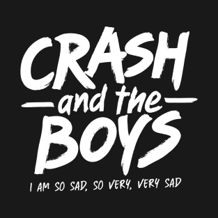 Crash and the Boys (Dark Color Shirts) T-Shirt