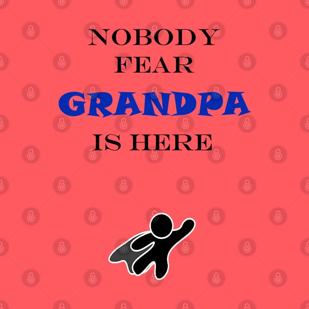 NOBODY FEAR - GRANDPA by DESIGNSBY101