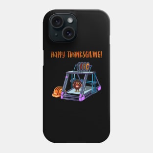 3D Printer #3 Thanksgiving Edition Phone Case