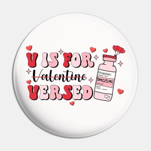 V Is For Versed Funny PACU CRNA Nurse Valentines Day Pin