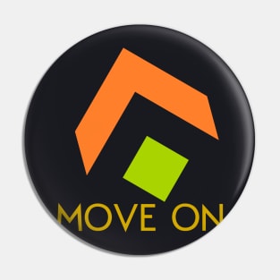move on Pin