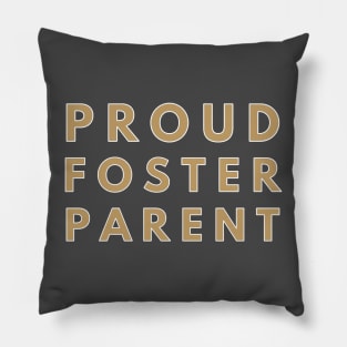 Proud Foster Parent Text Design Pillow