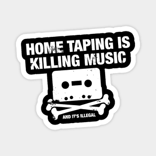 HOME TAPING IS KILLING MUSIC Magnet