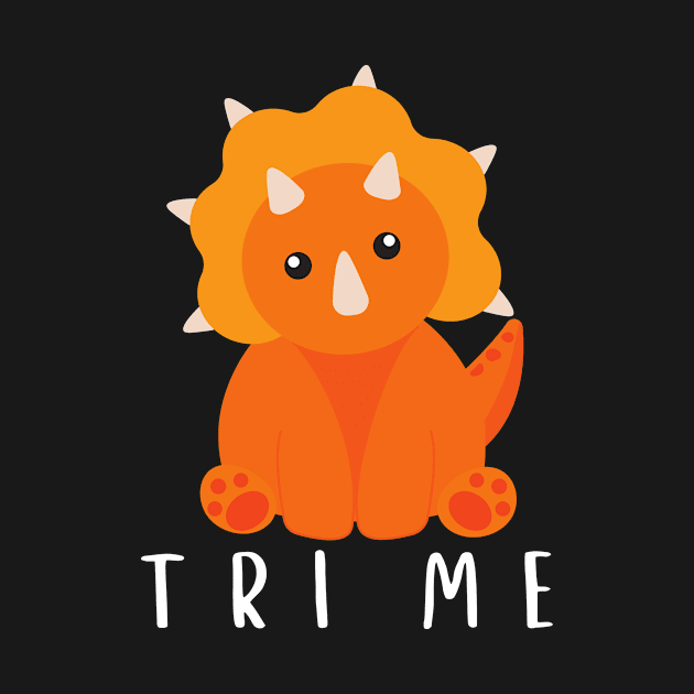 Tri Me Funny Triceratops Dinosaur Pun by karolynmarie