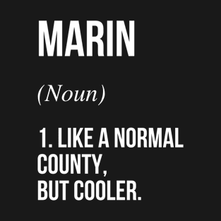 Marin County California Defined T-Shirt