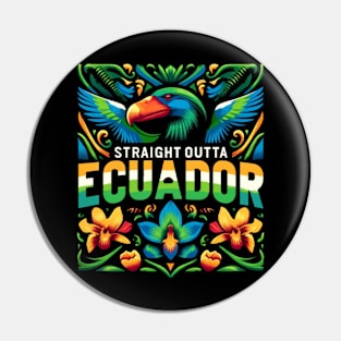 Straight Outta Ecuador Pin