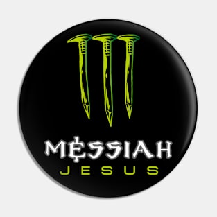 Jesus Messiah Monstrous text Pin