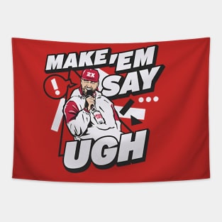 Travis Kelce Make 'Em Say Ugh Tapestry