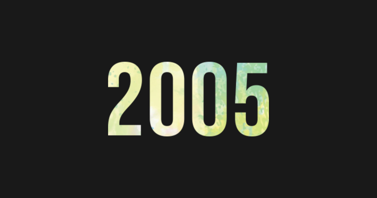 2005 year art 2005 Posters and Art Prints TeePublic