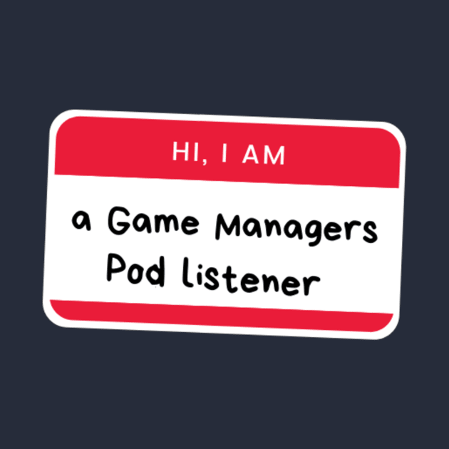 The Game Managers Listener by TheGameManagersPodcast