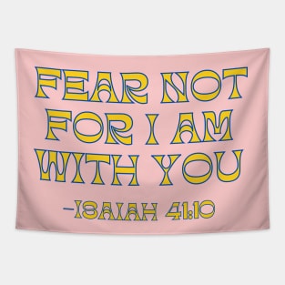 Fear Not For I Am With You Tapestry