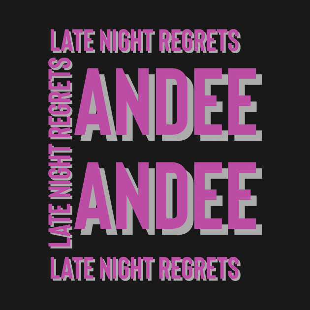 Late Night Regrets In Your Face design by Andee