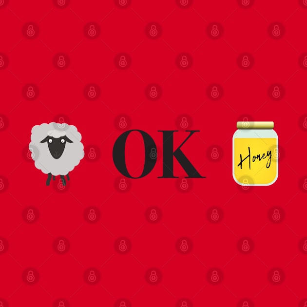 U OK Hun - Ewe OK Honey (Light) by DPattonPD