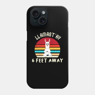 LLAMAST'AY feet away  :Humour llama Quote llamas stay Phone Case