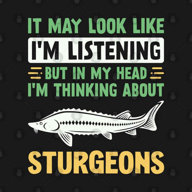 Funny Sturgeon Lover by White Martian