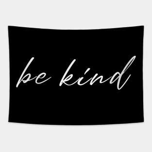 Be Kind Optimistic Quote - Good Vibes Only Tapestry