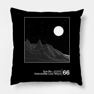 Sun Ra - Interstellar Low Ways / Minimal Style Graphic Artwork Design Pillow