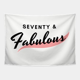 Seventy and Fabulous Tapestry