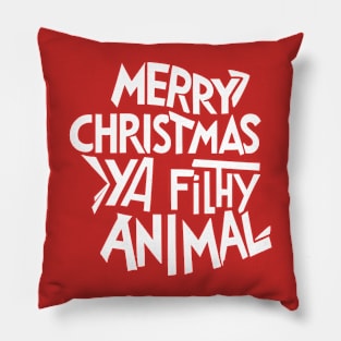 Merry Christmas ya filthy animal Pillow