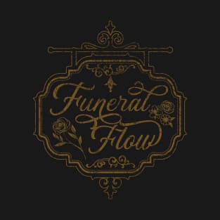 Funeral Flow T-Shirt