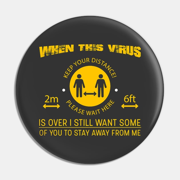 I Still Want Some Of You To Stay Away From Me Pin by Aratack Kinder