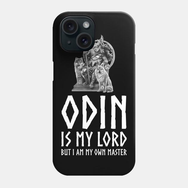 Inspiring Viking Mythology - Odin Is My Lord But I Am My Own Master Phone Case by Styr Designs