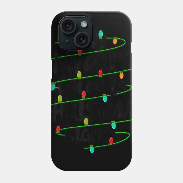 my favorite color is christmas lights Phone Case by Barnard