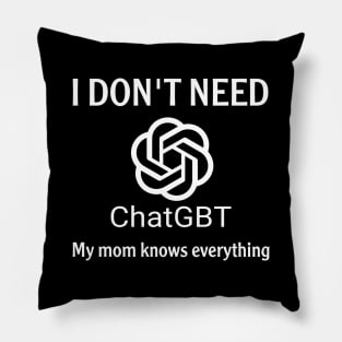 I don't need Chatgbt Pillow