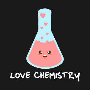 love chemistry funny design T-Shirt