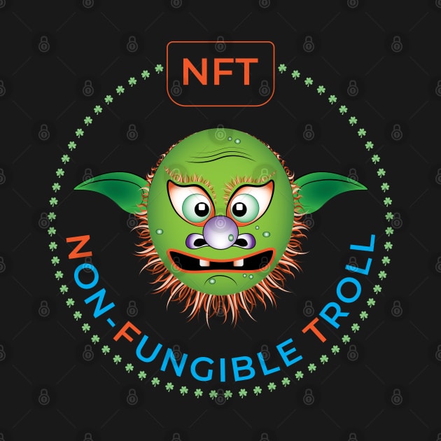 NFT. Non-Fungible Troll. by voloshendesigns