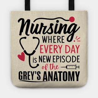 Nursing Where Everyday is New Episode of the Grey's Anatomy Tote