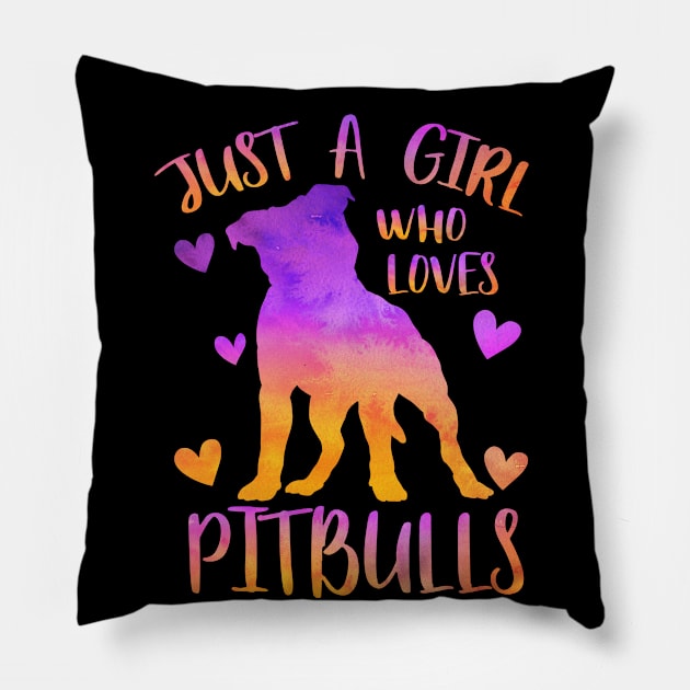 Just a girl who loves pitbulls Pillow by PrettyPittieShop