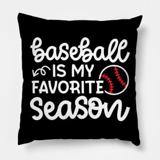 Baseball Is My Favorite Season Baseball Player Mom Cute Funny Pillow