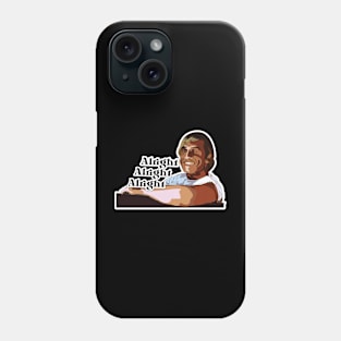 Alright, alright, alright Phone Case