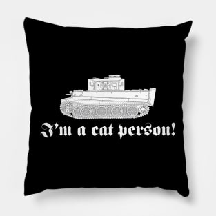 Im a cat person! Tiger tank with a rotated turret Pillow