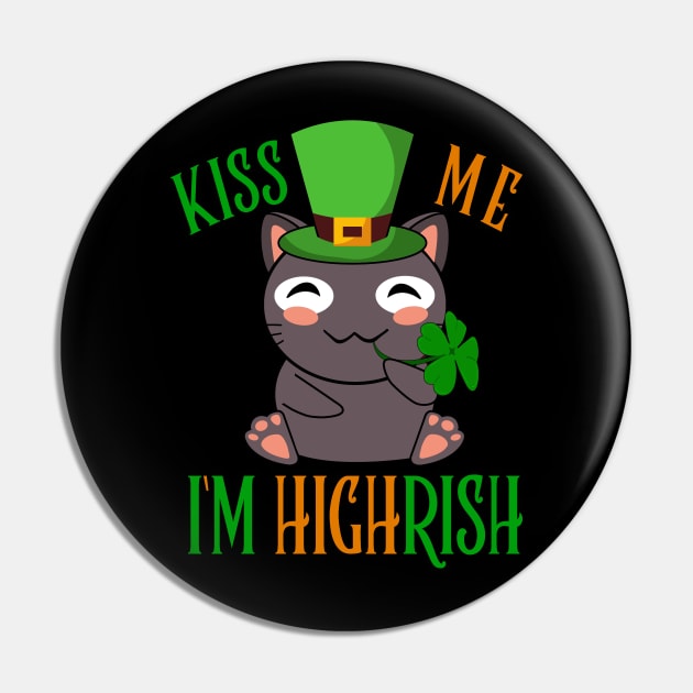 Kiss Me I'm Highrish Cat St Patricks Day I'm Irish Shamrock Leprechaun Gift Pin by HypeProjecT