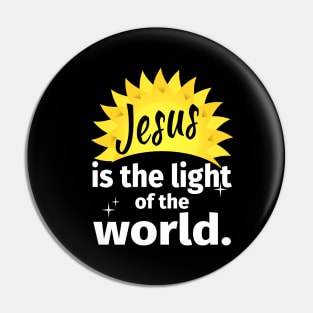 Jesus is the light of the world!  (with sun motif) Pin