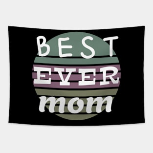 Mom Funny Gift - Best Mom Ever Tapestry