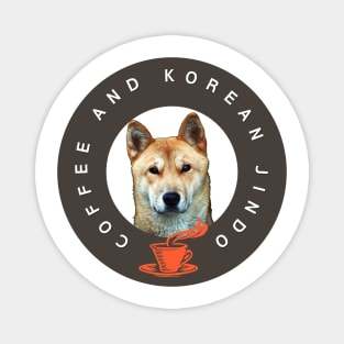 COFFEE AND KOREAN JINDO Magnet