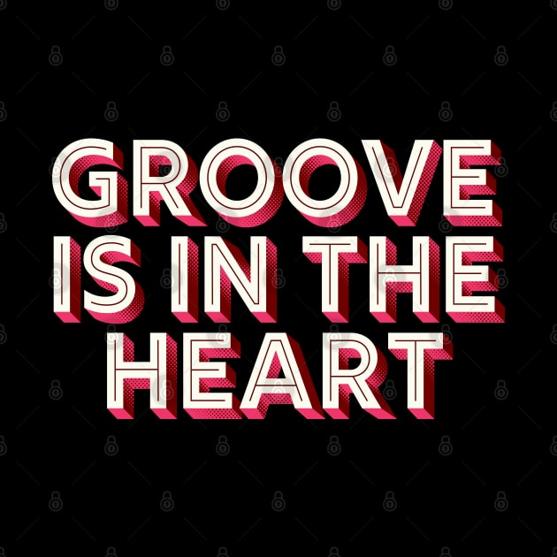 Groove Is In The Heart / 90s Style Lyrics Typography by DankFutura