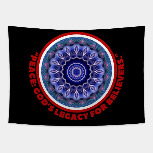 PEACE: GOD'S LEGACY FOR BELIEVERS. Tapestry by GumoApparelHub