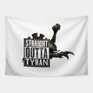 Straight Outta Tyran 2 Tapestry